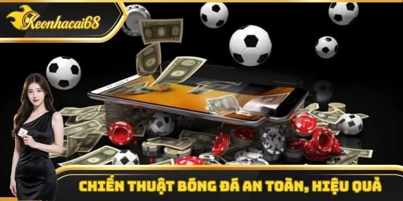 Chiến Thuật B&oacute;ng Đ&aacute; An To&agrave;n, Hiệu Quả Từ Chuy&ecirc;n Gia