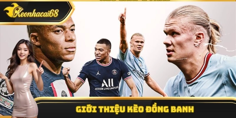 K&egrave;o chấp đồng banh - H&igrave;nh thức giải tr&iacute; trực tuyến th&uacute; vị