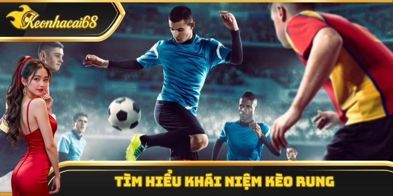 T&igrave;m hiểu kh&aacute;i niệm k&egrave;o rung